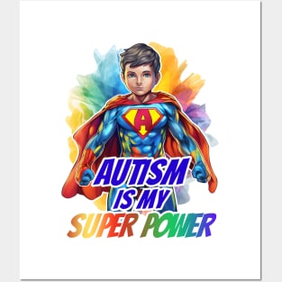 Autism is my super power Posters and Art